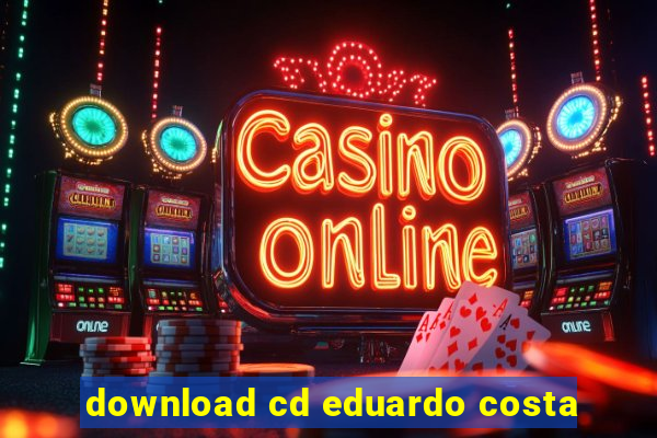 download cd eduardo costa